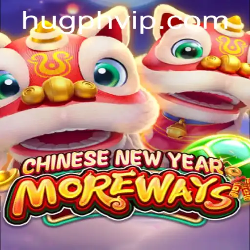 Exploring CHINESENEWYEARMOREWAYS: A Festive Gaming Experience with 'hugph'